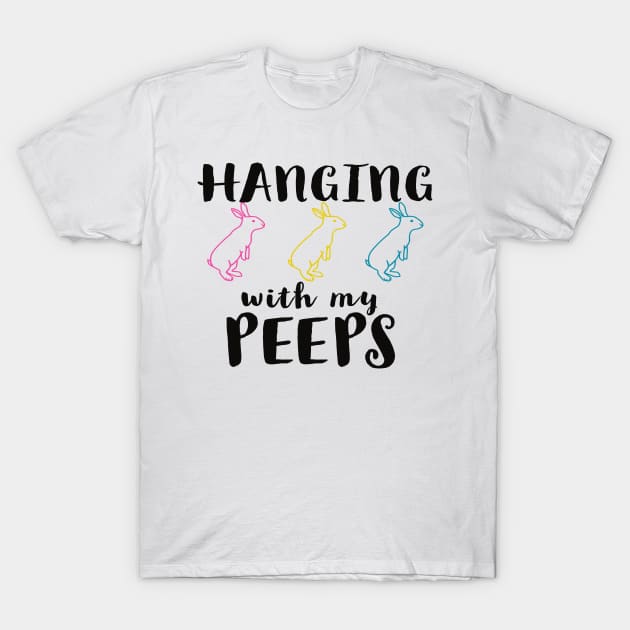 Hanging With My Peeps Cool Funny Easter Christian T-Shirt by Happy - Design